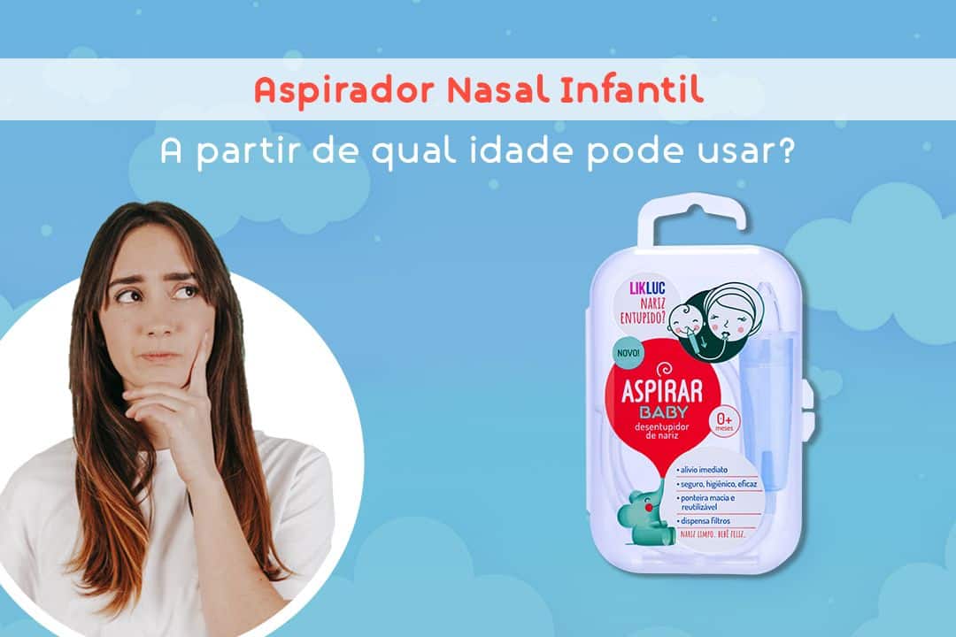 aspirador nasal infantil qual idade usar