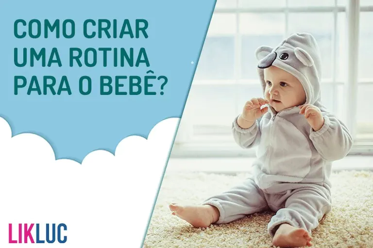 COMO CRIAR UMA ROTINA PARA O BEBE